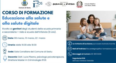 Aperte le iscrizioni al corso “Educazione alla salute e alla salute digitale” promosso da Comune di Sestu e Ifos per i genitori degli studenti di scuola primaria e secondaria, scuola dell’infanzia e nido. Partenza venerdì 8 marzo dalle 16,30 alle 18,30 nell’aula consiliare di via Scipione